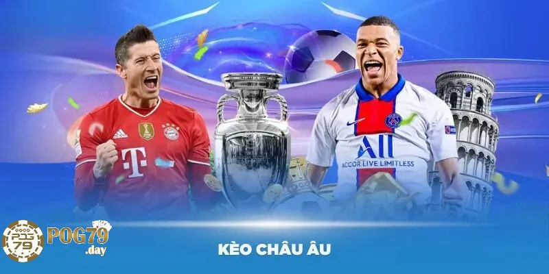Lợi Ích Khi Chơi Kèo Châu Âu Tại Pog79