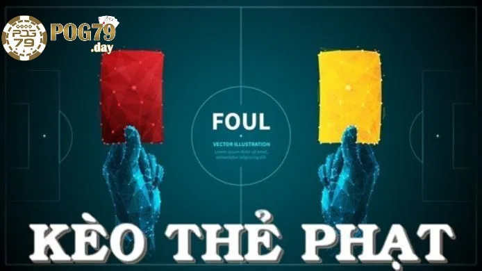 Kinh Nghiệm Soi Kèo Thẻ Phạt Chuẩn Xác Từ Cao Thủ